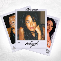 Tyron Vasquez - Aaliyah(Prod. By ClutCh)