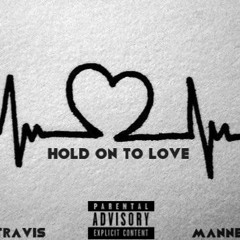 Hold On To Love