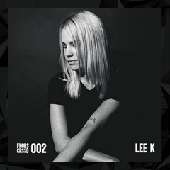 CRSSDCAST 002: Lee K