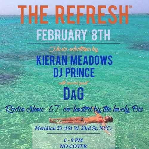 The REFRESH Radio Show # 47 (+ special guest DJ sets from DaG and The Josh Craig)