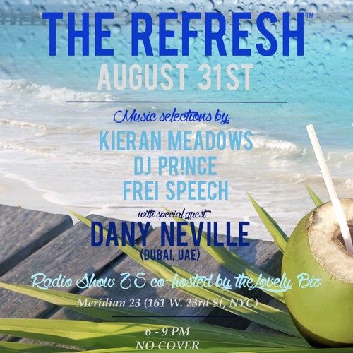 The REFRESH Radio Show # 25 (+ special guest DJ set from Dany Neville from Dubai, UAE)