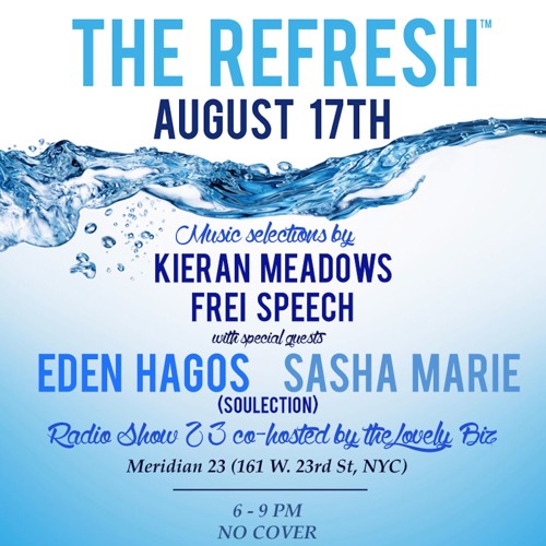 The REFRESH Radio Show # 23 (+ special guest DJ sets from Soulection's Eden Hagos & Sasha Marie)