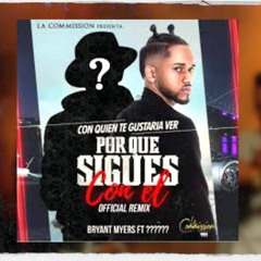 Porque sigues con el | Bryant Myers, Farruko & Kevin Roldan | Remix To The Remix | DJ BLONT "EDLBU"