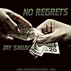 Jay Smuv - No Regrets