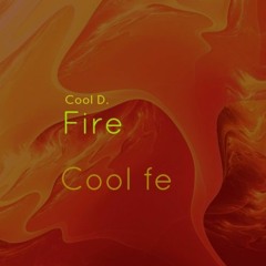 Fire -Cool fe