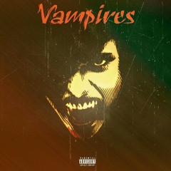 Vampires ft Sasha Go Hard & Snackz