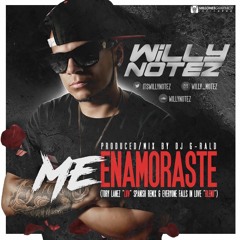 ME ENAMORASTE- WILLY NOTEZ (TORY LANEZ "LUV" REMIX & EVERYONE FALLS IN LOVE "BLEND"