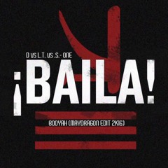 DLTS  One Baila Boyah (Maydragon Edit 2k16)FreeDownload/Buy