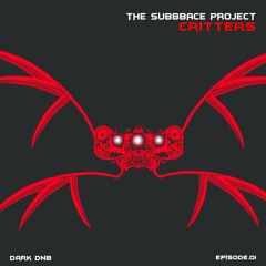 The Subbbace Project - Critters Mix Episode.01 DarkDNB / Aug.2016