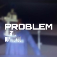 Problem Freestyle