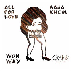 Won Way x Raja Khem - All For ♥️  (Prod. Pappa Bear)