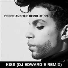 Prince and The Revolution - Kiss (DJ Edward E Remix) (Buy = Free Download)