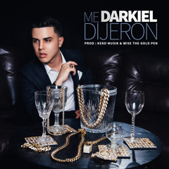 Me Dijeron - Darkiel(Prod By. Keko Music & Wise The Gold Pen)(By TrapCartel)