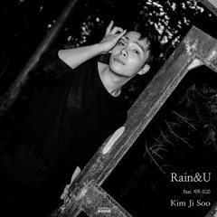 Rain&U - Kim Ji Soo 김지수(Feat. G2 지투)
