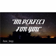 I'M PERFECT FOR YOU (FINAL DEMO)