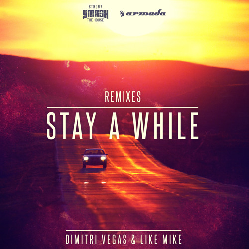 Dimitri Vegas & Like Mike - Stay A While (ROCKSTARZ vs BOOSTEDKIDS Remix) [OUT NOW]