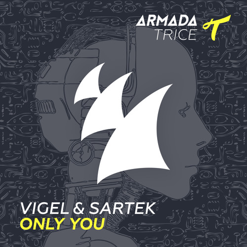Vigel & Sartek - Only You [OUT NOW]