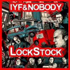 IYF & Nobody - Lock Stock ★FREE DOWNLOAD★