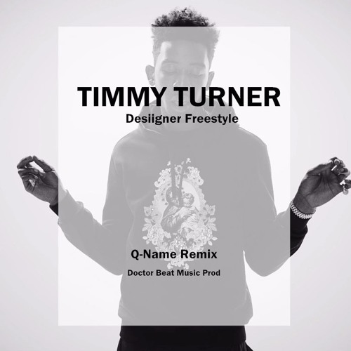 Desiigner - Timmy Turner (Q - Name Remix) Prod By. DBM