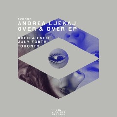 Andrea Ljekaj - Over & Over EP (NVR033)