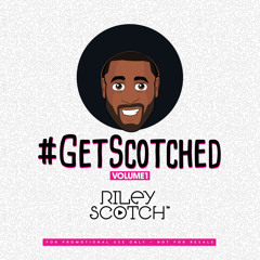 #GETSCOTCHED 1