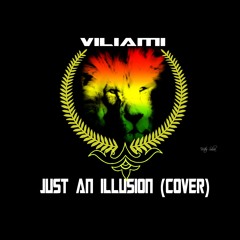 Just An Illusion(COVER) - Viliami Akauola