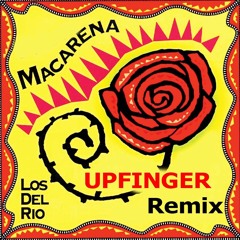 Los Del Rio - Macarena (Upfinger Remix 2k16)