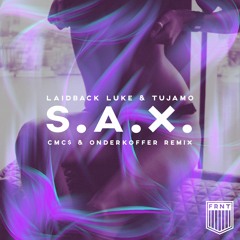 Laidback Luke & Tujamo - S.A.X. (CMC$ & Onderkoffer Remix)