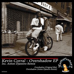 Kevin Corral - Overshadow (Anton Djaneiro Remix)