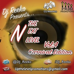 #TheNextLevelVol4 Carnival Edition Twitter: @Dj_Reeko