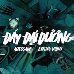 Autosave - Đáy đại dương (Audio Officical)