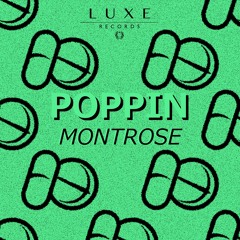 Montrose - Poppin [LUXE029]
