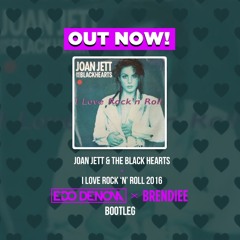 Joan Jett & The Blackhearts - I Love Rock N Roll 2016 (Edo Denova X Brendiee Bootleg)