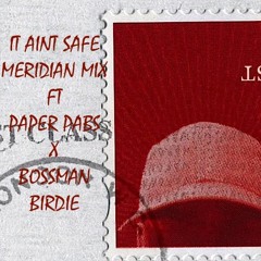 IT AINT SAFE - MERIDIAN MIX  SKEPTA BOSSMAN BIRDIE