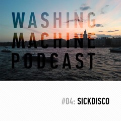 Washing Machine podcast #4 - Sickdisco