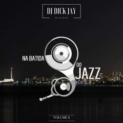 Dj Dick Jay - Na Batida do Jazz Vol.03