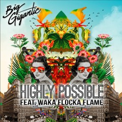 Highly Possible (feat. Waka Flocka Flame)