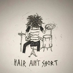 Hair Aint Short