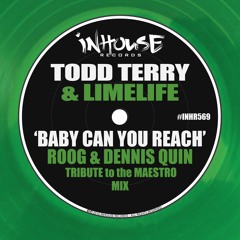 Todd Terry & Limelife Baby  - Can You Reach (Roog & Dennis Quin Tribute To The Maestro Mix)