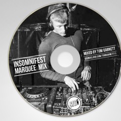 Tom Garnett -  INSOMNIFEST MARQUEE MIX