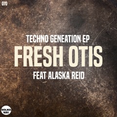 Fresh Otis Ft Alaska Reid - Amaizing K (raw version)(dolma rec)