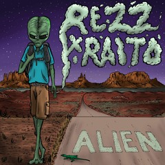 REZZ x Raito - Alien