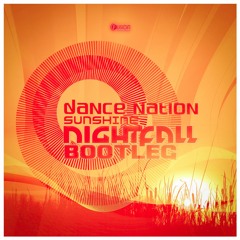 Dance Nation - Sunshine (Nightfall Bootleg)