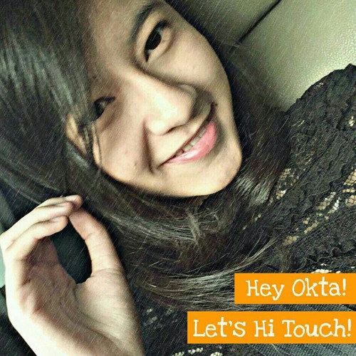 Lintang Pratama - Hey OKTA! Let's hi touch!
