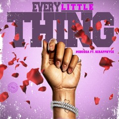MoBudda Feat ScrappNyce-Every Lil Thing