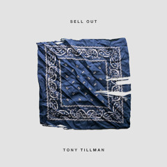 Tony Tillman - Sell Out [Rapzilla.com Free Exclusive]