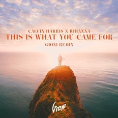 Calvin Harris - This Is What You Came For (Gioni Remix)
