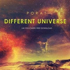 Porat - Different Universe [10K Followers Free Download ]