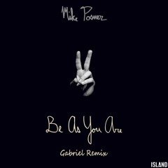 Mike Posner - Be As You Are (Gabriel Remix)
