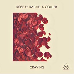 Craving Ft. Rachel K Collier